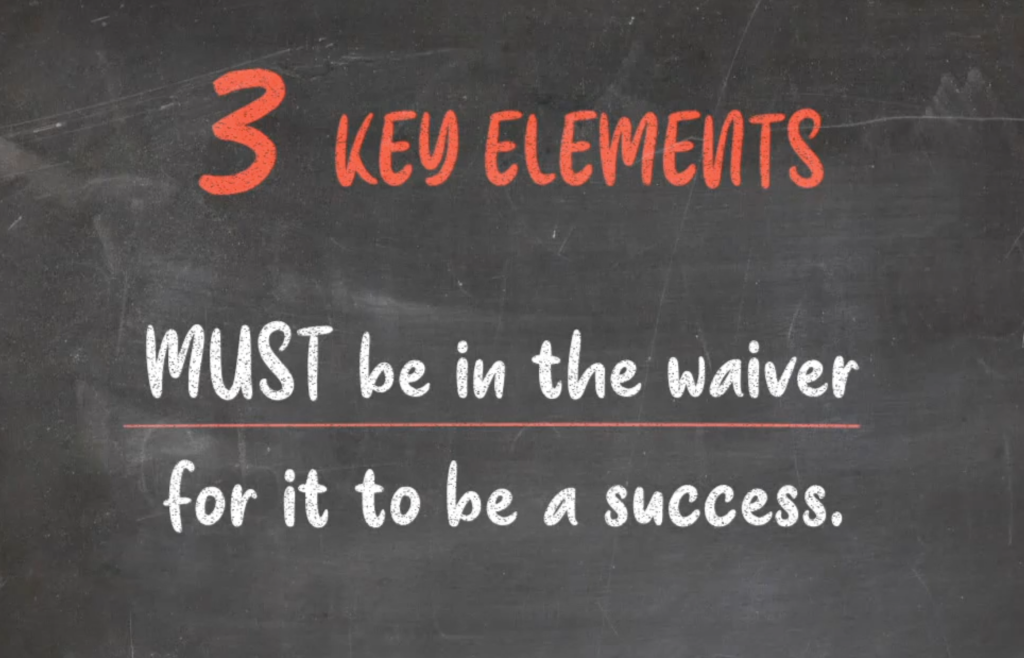 Three key elements for a successful waiver